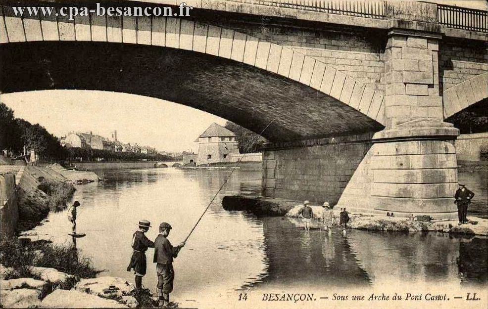 14 BESANÇON. - Sous une Arche du Pont Canot.